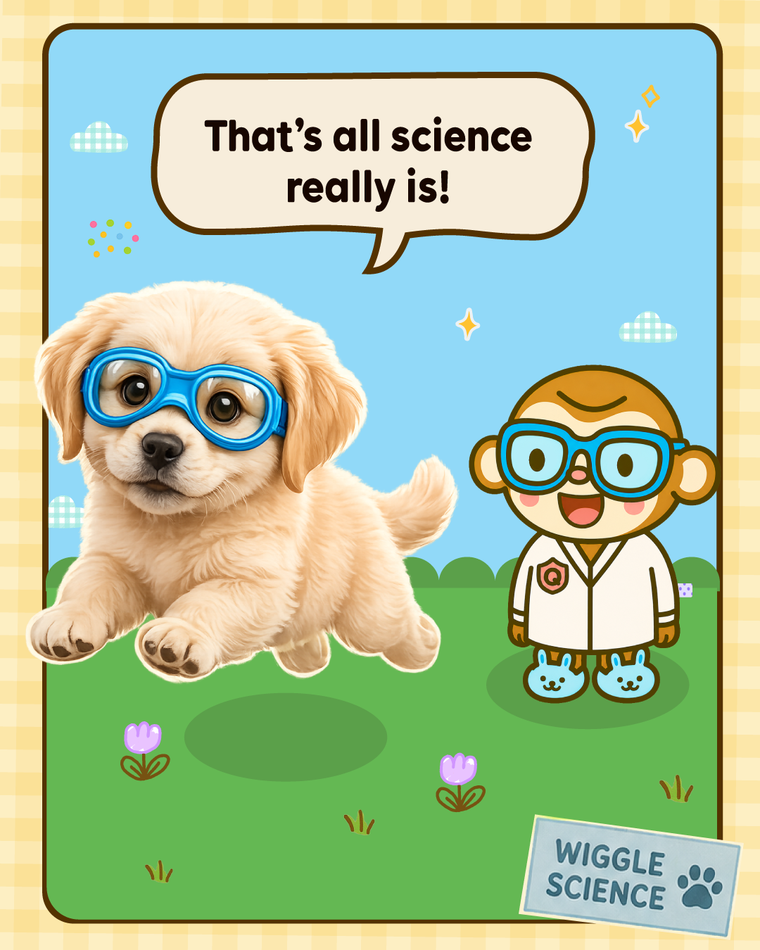 Dogs are Wiggle Scientists!